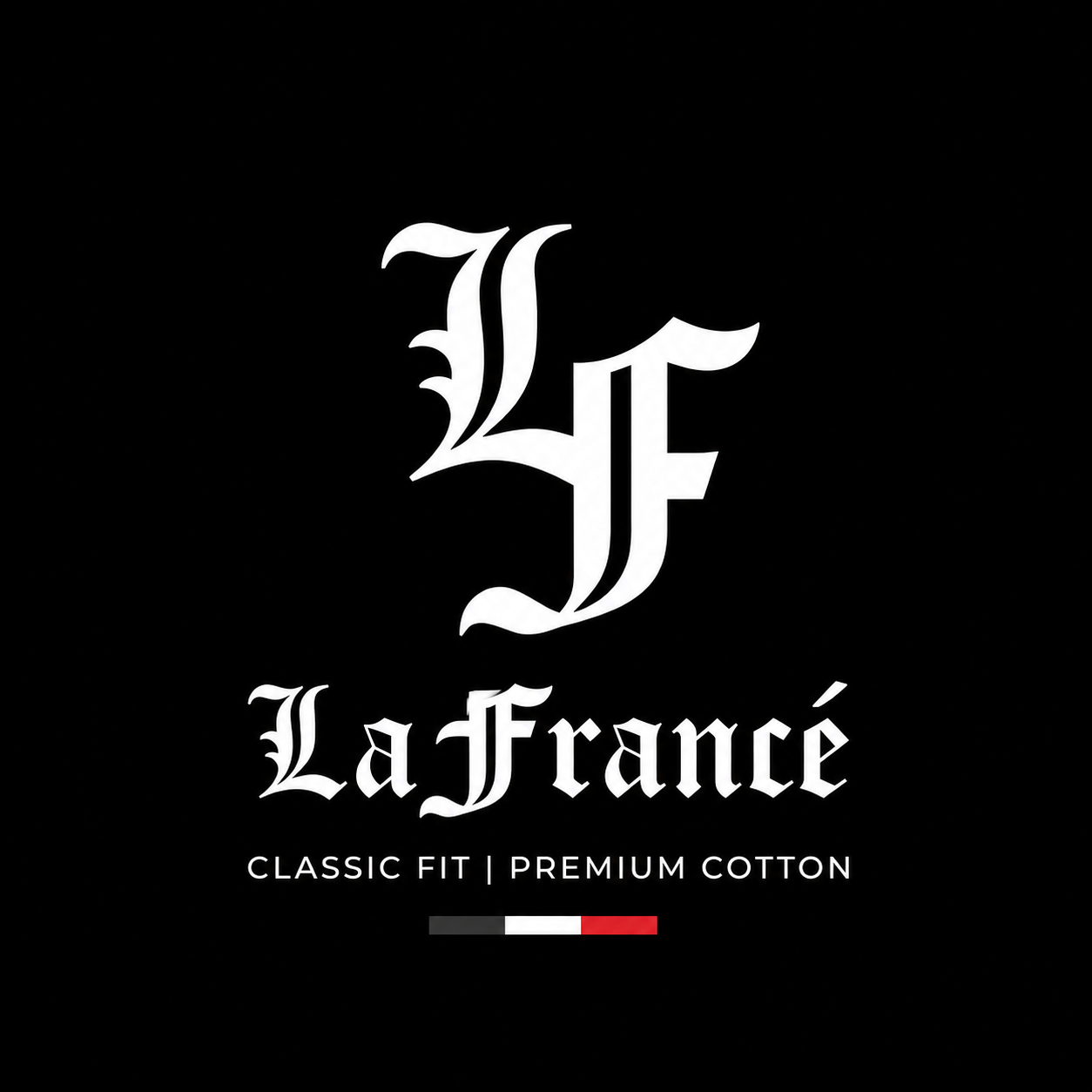 LaFrancé premium cotton clothing brand logo in white gothic typography on a black background with LF monogram and classic fit slogan.